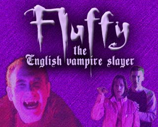 Fluffy The English Vampire Slayer