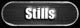 Stills